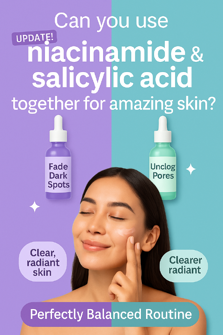 Why Niacinamide and Salicylic Acid Together is Your Secret Weapon for Clear Skin?